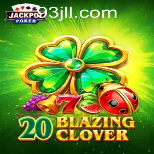 Exploring the Thrilling World of 20BlazingClover: A Comprehensive Guide